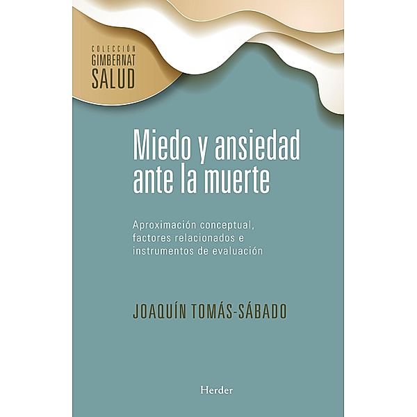 Miedo y ansiedad ante la muerte / Gimbernat Salud, Joaquín Tomás-Sábado