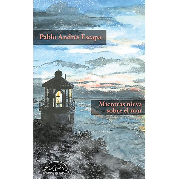 Mientras nieva sobre el mar / Voces / Literatura Bd.201, Pablo Andrés Escapa
