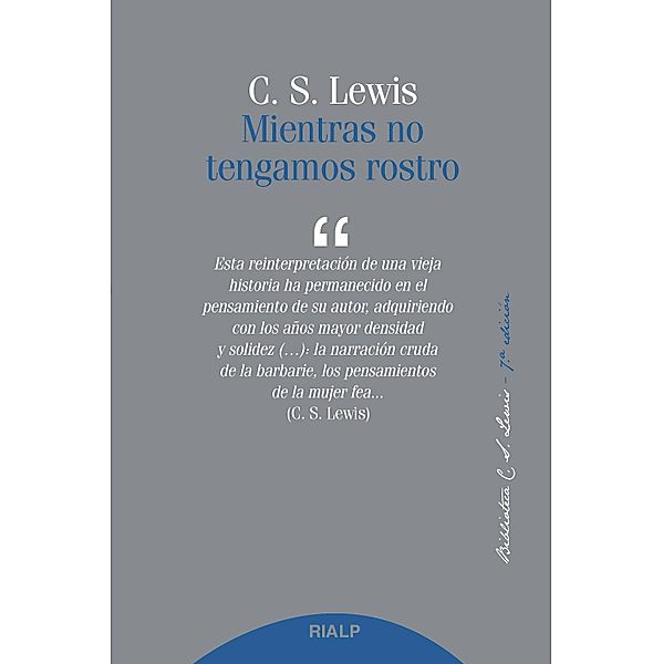 Mientras no tengamos rostro / Biblioteca C. S. Lewis Bd.10, Clive Staples Lewis