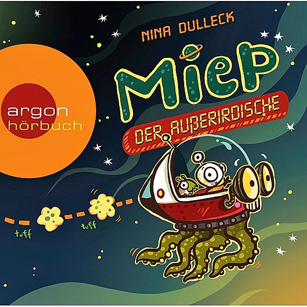 Miep, der Außerirdische, 1 Audio-CD, Nina Dulleck