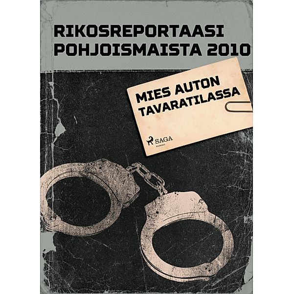 Mies auton tavaratilassa / Pohjolan poliisi kertoo, Eri Tekijöitä