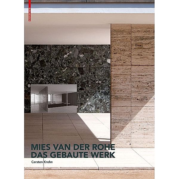 Mies van der Rohe. Das gebaute Werk, Carsten Krohn