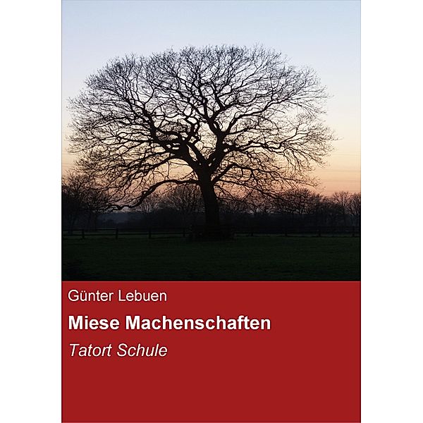 Miese Machenschaften, Günter Lebuen