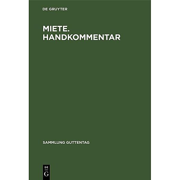Miete. Handkommentar / Sammlung Guttentag