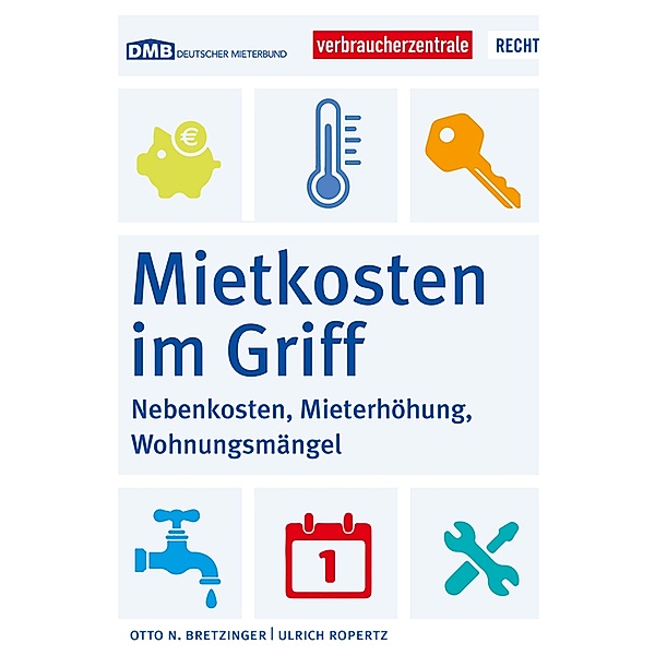 Mietkosten im Griff, Otto N. Bretzinger, Ulrich Ropertz