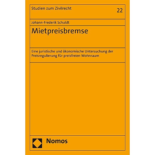 Mietpreisbremse / Studien zum Zivilrecht Bd.22, Johann-Frederik Schuldt