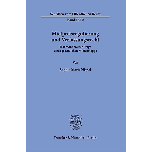 Mietpreisregulierung und Verfassungsrecht., Sophia Marie Nispel