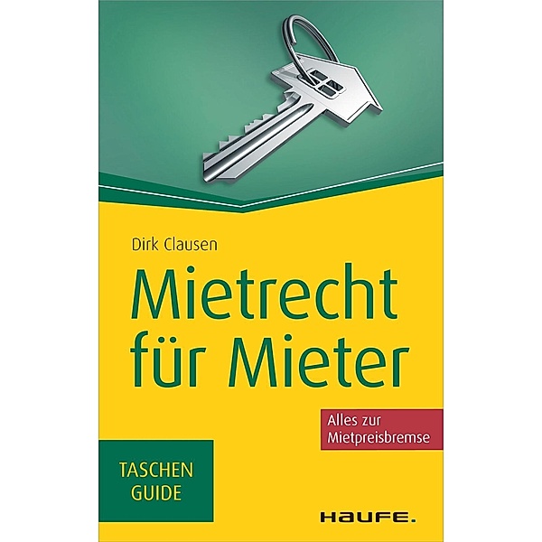 Mietrecht für Mieter / Haufe TaschenGuide Bd.71, Dirk Clausen