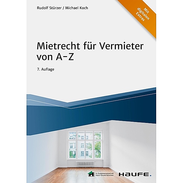 Mietrecht für Vermieter von A-Z / Haufe Fachbuch, Rudolf Stürzer, Michael Koch