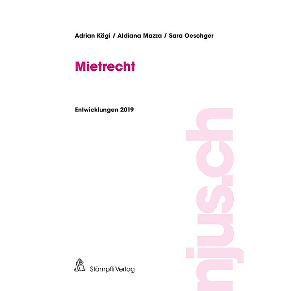 Mietrecht / njus.ch Bd.2019, Adrian Kägi, Aldiana Mazza, Sara Oeschger