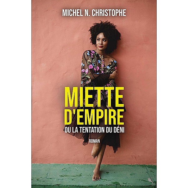 Miette d'Empire, Michel N. Christophe
