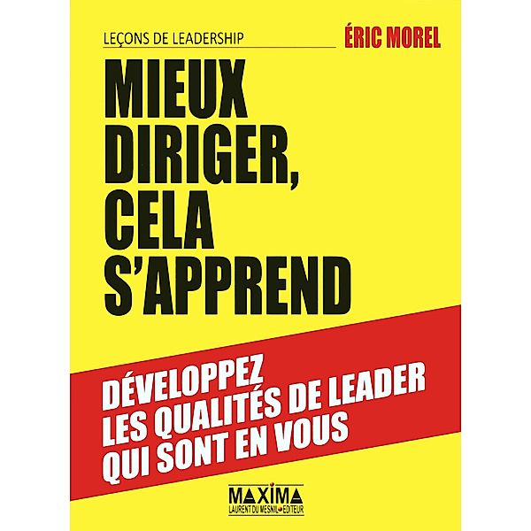 Mieux diriger cela s'apprend / HORS COLLECTION, Eric Morel