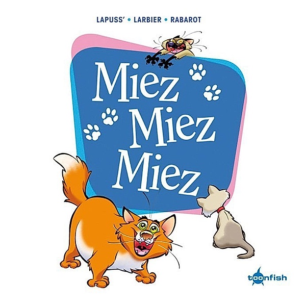 Miez Miez Miez, Lapuss'