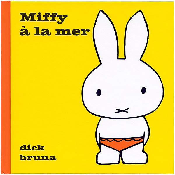 Miffy - 10 - Miffy à la mer, Dick Bruna
