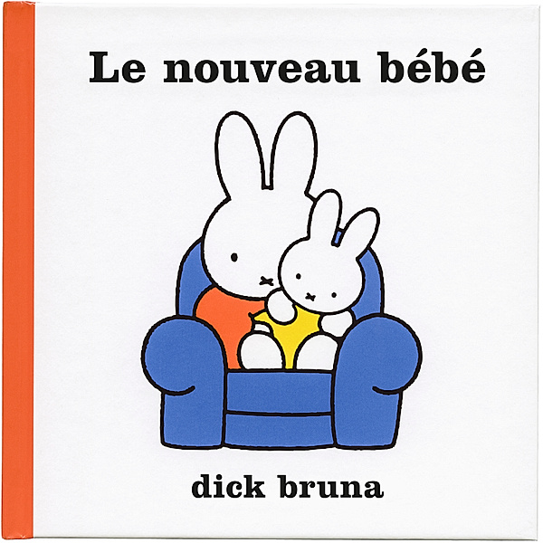 Miffy - 12 - Le nouveau bébé, Dick Bruna