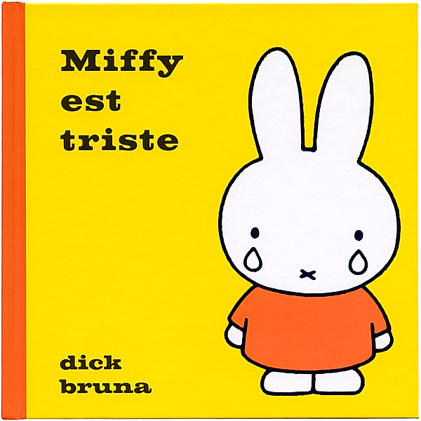 Miffy - 5 - Miffy est triste, Dick Bruna