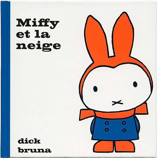 Miffy - 9 - Miffy et la neige, Dick Bruna