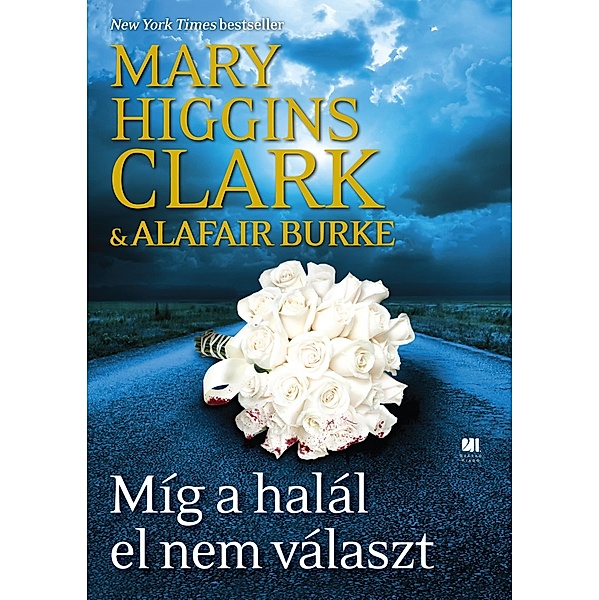 Míg a halál el nem választ / A gyanú árnyékában 3., Mary Higgins Clark