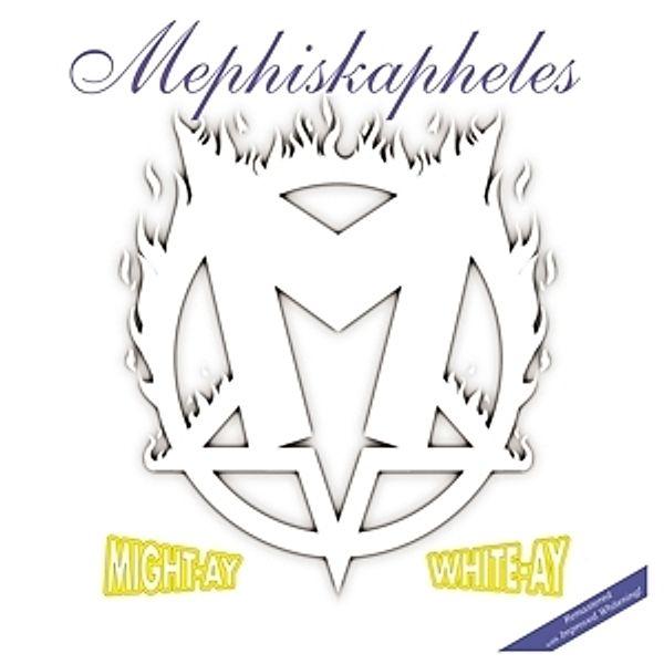 Might-Ay White-Ay (Vinyl), Mephiskapheles