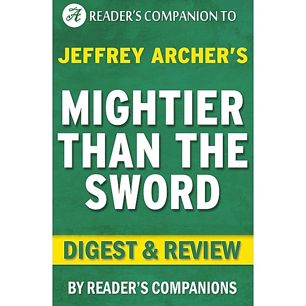 Mightier Than the Sword: The Clifton Chronicles By Jeffrey Archer | Digest & Review, Reader's Companions