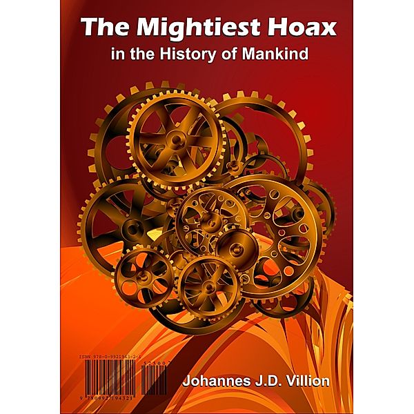 Mightiest Hoax in the History of Mankind, Sr Johannes J. D Villion