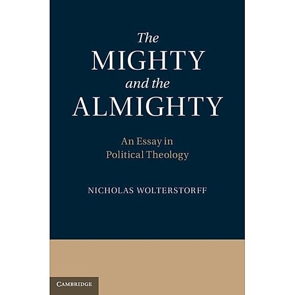 Mighty and the Almighty, Nicholas Wolterstorff