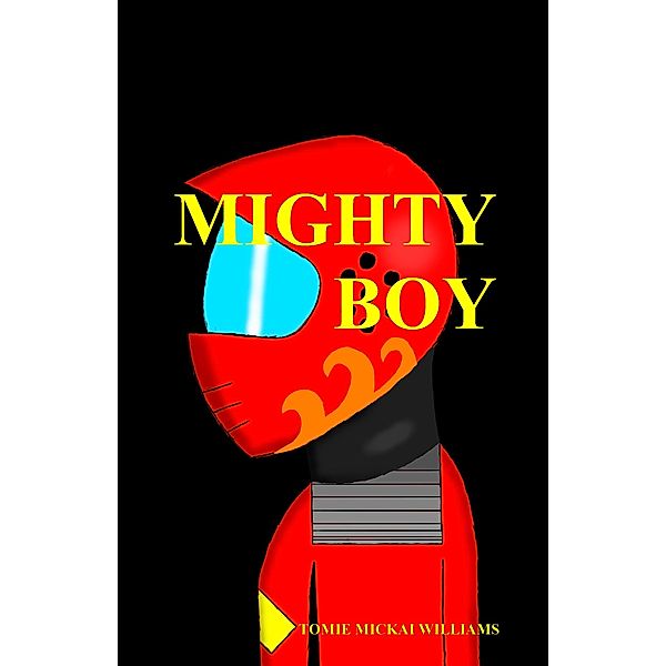 Mighty Boy Book 1 / Mighty Boy, Tomie-Mickai Williams