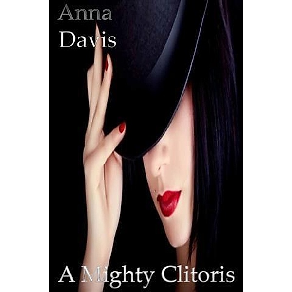 Mighty Clitoris, Anna Davis