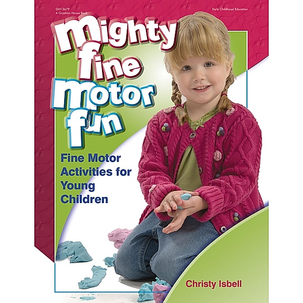 Mighty Fine Motor Fun, Christy Isbell