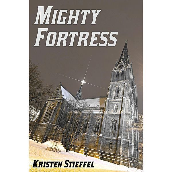 Mighty Fortress, Kristen Stieffel