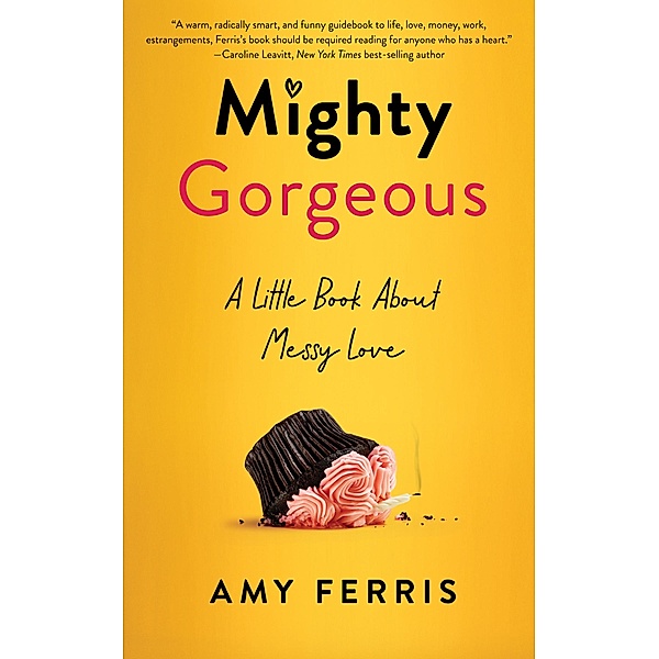 Mighty Gorgeous, Amy Ferris