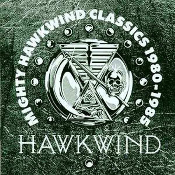 Mighty Hawkwind Classics 1980-1985, Hawkwind