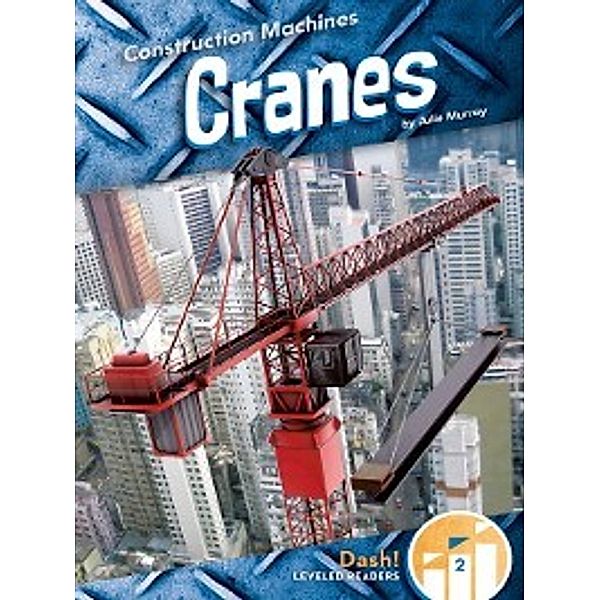 Mighty Machines: Cranes, Amanda Doering Tourville