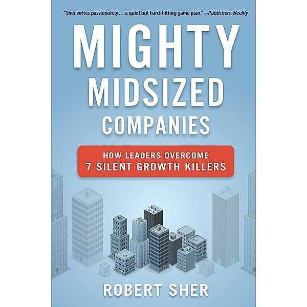 Mighty Midsized Companies, Robert Sher