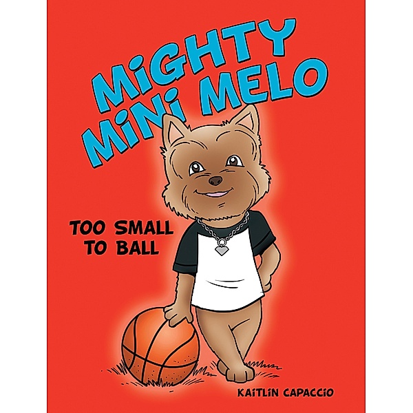 Mighty Mini Melo, Kaitlin Capaccio