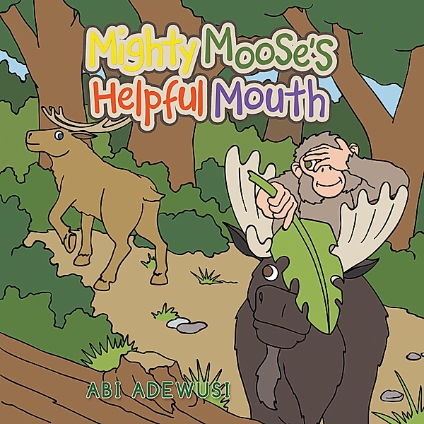 Mighty Moose's  Helpful Mouth, Abi Adewusi
