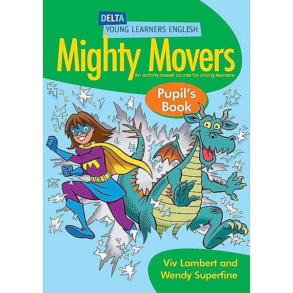 Mighty Movers - Pupil's Book, Viv Lambert, Wendy Superfine