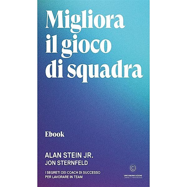 Migliora il gioco di squadra, Alan Stein Jr., Jon Sternfeld