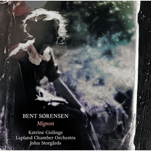 Mignon/Serenissima/Sinful Songs/+, Katrine Gislinge, John Storgards, Lapland Chamber O.