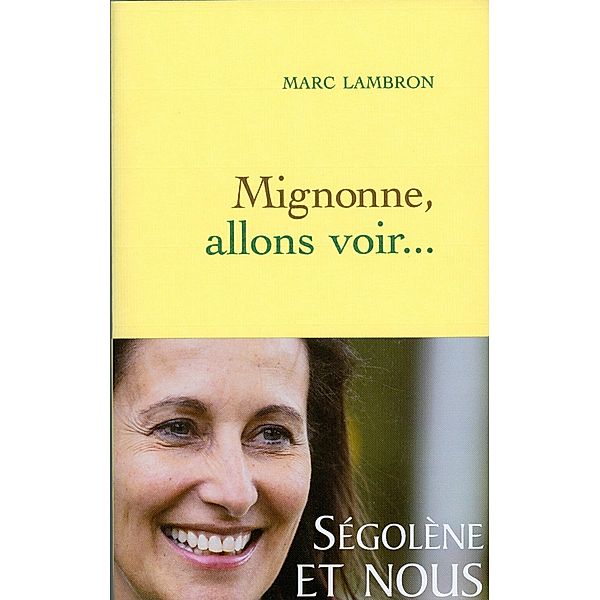 Mignonne, allons voir... / essai français, Marc Lambron
