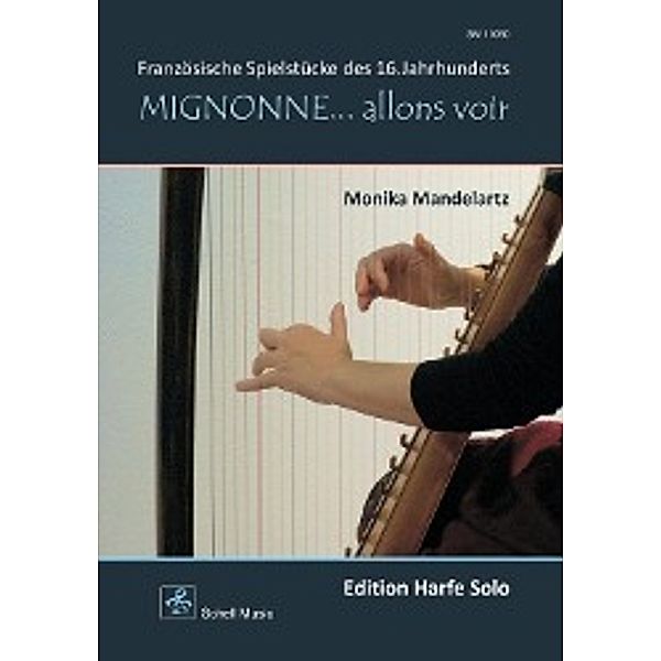 Mignonne... allons voir (Harfe Solo), Monika Mandelartz