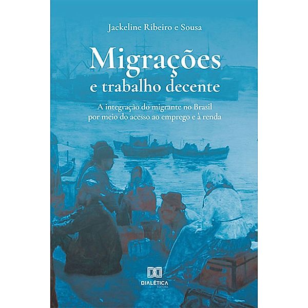 Migrações e trabalho decente, Jackeline Ribeiro e Sousa
