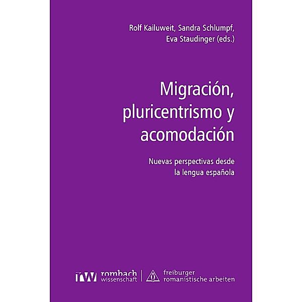 Migración, pluricentrismo y acomodación / Freiburger Romanistische Arbeiten Bd.19