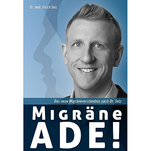 Migräne ade!, Ulrich Selz