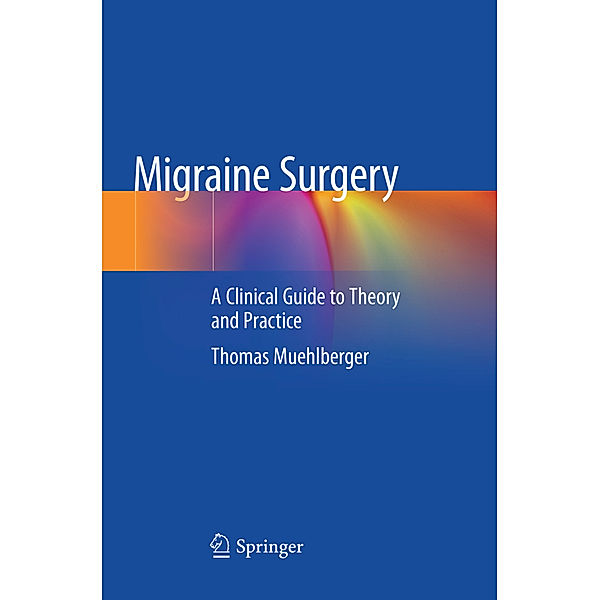 Migraine Surgery, Thomas Muehlberger