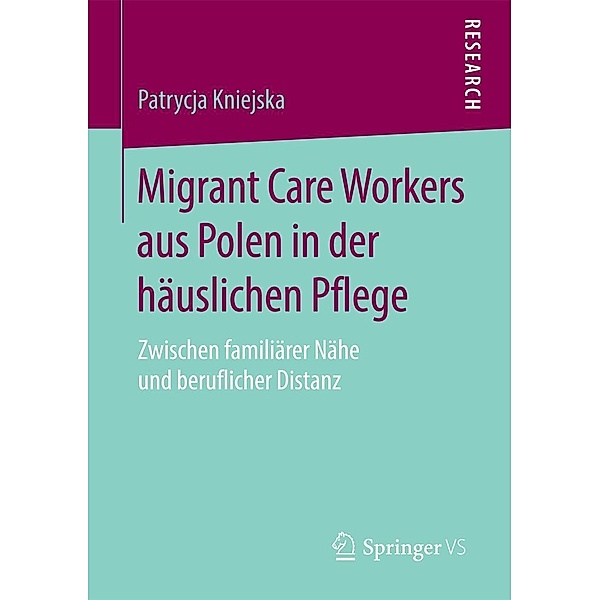 Migrant Care Workers aus Polen in der häuslichen Pflege, Patrycja Kniejska