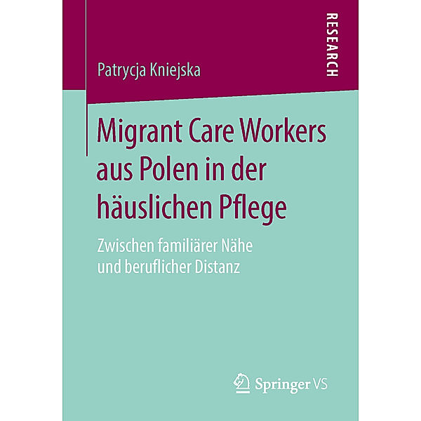 Migrant Care Workers aus Polen in der häuslichen Pflege, Patrycja Kniejska