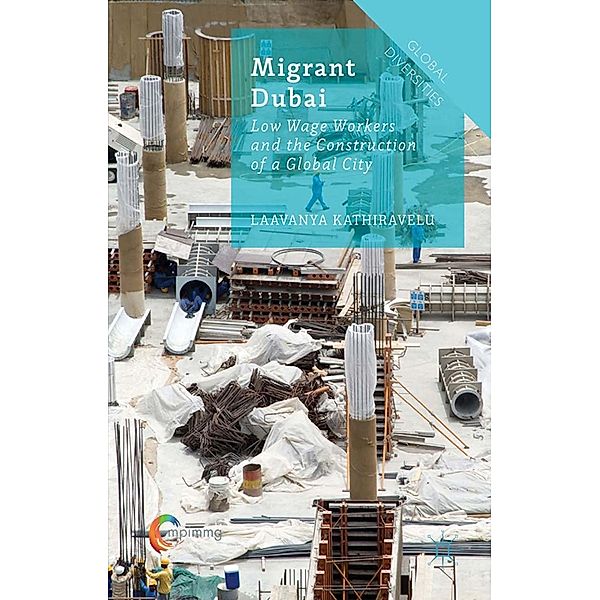 Migrant Dubai / Global Diversities, Laavanya Kathiravelu