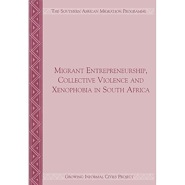 Migrant Entrepreneurship Collective Violence and Xenophobia in South Africa, Jonathan Crush, Sujata Ramachandran