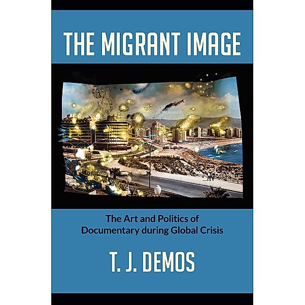 Migrant Image, Demos T. J. Demos